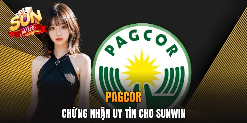PAGCOR - Chứng nhận uy tín cho Sunwin